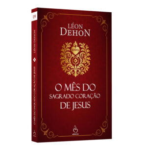 O Mês Do Sagrado Coração de Jesus